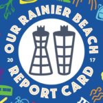 Our Rainier Beach Neighborhood Report Card!